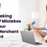 Stop Making These 7 Mistakes with Your Adult Merchant Account