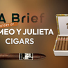 A Brief History of Romeo y Julieta Cigars
