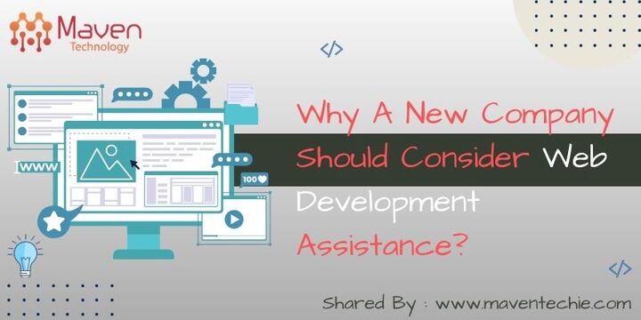 Why a New Company Should Consider Web Development Assistance?