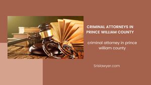 10 Tips for Working with a Prince William County Criminal Attorney