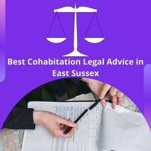 Get the Absolute Best Cohabitation Legal Advice in East Sussex