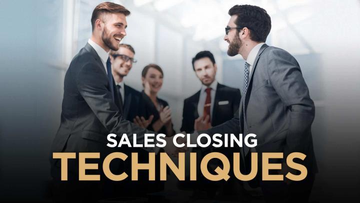 The Most Effective Sales Closing Techniques For Salesperson