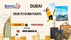 Delhi to Dubai Flights: Your Ultimate Travel Guide