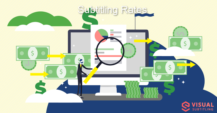 Different Stages And Factors That Determine Subtitling Rates