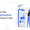 5 Top Mobile App Development Companies in Dallas
