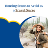 How to Avoid Housing Scams as a Travel Nurse