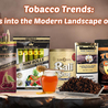 Tobacco Trends: Insights into the Modern Landscape of Smoking