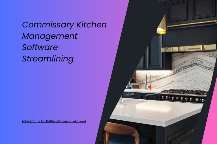 Commissary Kitchen Management Software Streamlining