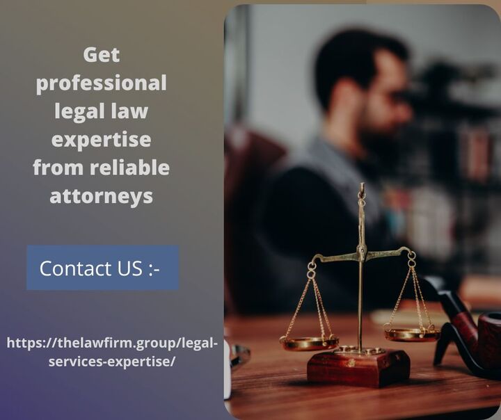 Get professional legal law expertise from reliable attorneys