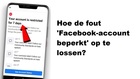 Hoe de fout &#039;Facebook-account beperkt&#039; op te lossen?