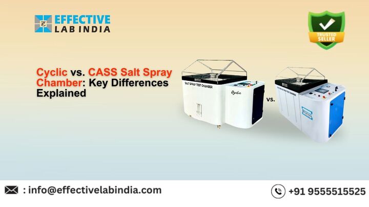 Cyclic vs CASS Salt Spray Chamber: Key Differences Explained