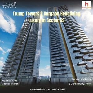 Luxury Awaits: Trump Towers 2 Gurgaon Overview