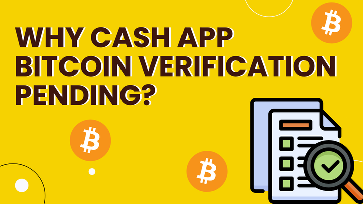 Resolving Cash App Bitcoin Verification Pending: Expert Advice and Strategies