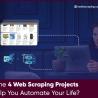 Which Are The 4 Web Scraping Projects That Will Help You Automate Your Life?