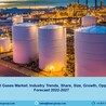 GCC Industrial Gases Market 2022-27 | Size, Growth, Share, Trends and Analysis