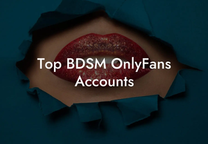 Top BDSM OnlyFans Accounts