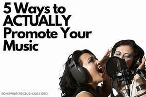 Most Effective Ways To Promote Music