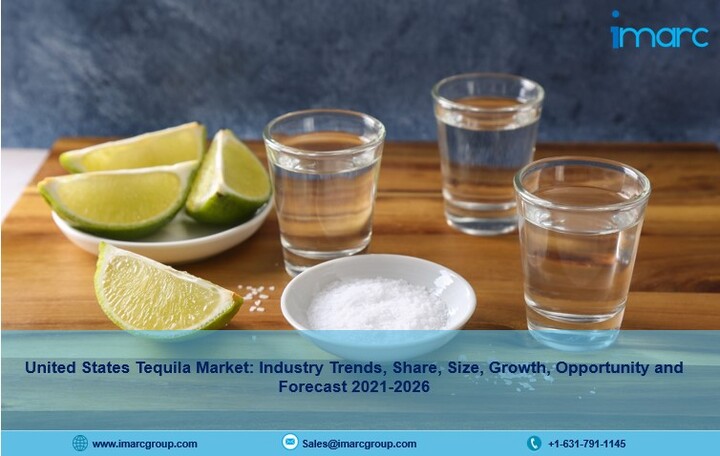 United States Tequila Market 2021-26 | Demand, Share, Trends and Analysis