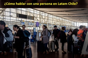 \u00bfC\u00f3mo hablar con una persona en Latam Chile?