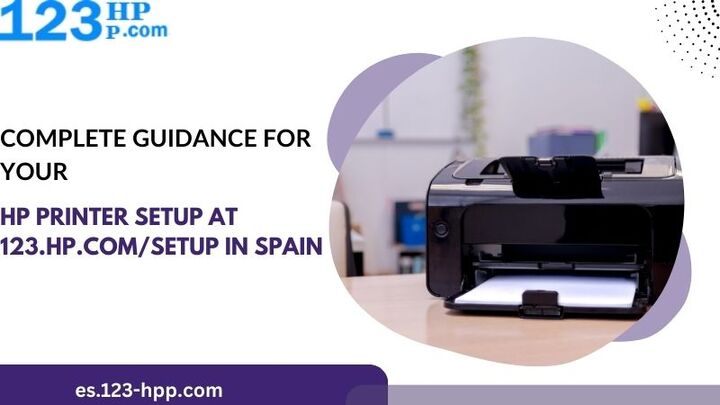 Complete Guidance for Your HP Printer Setup at 123.hp.com/setup in Spain