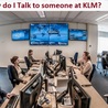 How to reach live person at KLM?
