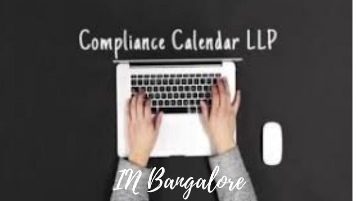 Mandatory Compliances that are required for an LLP (Limited Liability Partnership) Registered Persons in Bangalore 