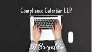 Mandatory Compliances that are required for an LLP (Limited Liability Partnership) Registered Persons in Bangalore 
