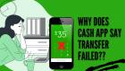Why Does Cash App Say Transfer Failed ? [[ Updated 2021 ]]
