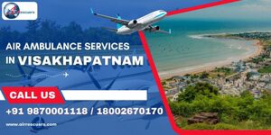 Air Ambulance Services in Visakhapatnam