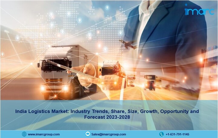 India Logistics Market 2023-28 | Size, Share, Trends, Growth and Analysis