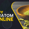 The Ultimate Guide to Finding the Best Place to Buy Kratom Online