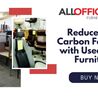 Reduce Your Carbon Footprint with Used Office Furniture