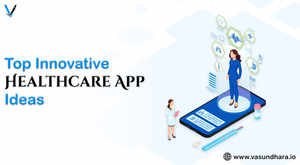 Top 10 Creative Healthcare App Ideas For Business Growth