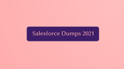 UNIQUE FEATURES OF OUR Salesforce Dumps 2021 