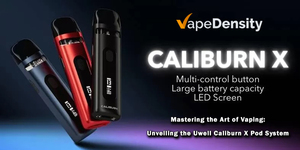 Mastering the Art of Vaping: Unveiling the Uwell Caliburn X Pod System