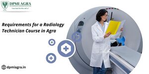 Requirements for a Radiology Technician Course in Agra