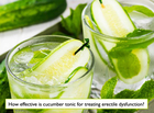 How Effective is Cucumber Tonic for Treating Erectile Dysfunction