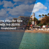 Top Reasons Villas for Sale in Marbella Are 2025\u2019s Best Investment