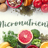 Why Are Mirco-Nutrients Important for Our Body?