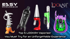 Top 5 LOOKAH Vaporizer You Must Try for an Unforgettable Experience