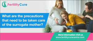 Precautions for Surrogate Mothers: Ensuring a Safe and Healthy Pregnancy