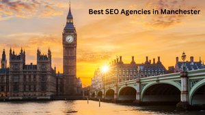 Best SEO Agencies in Manchester