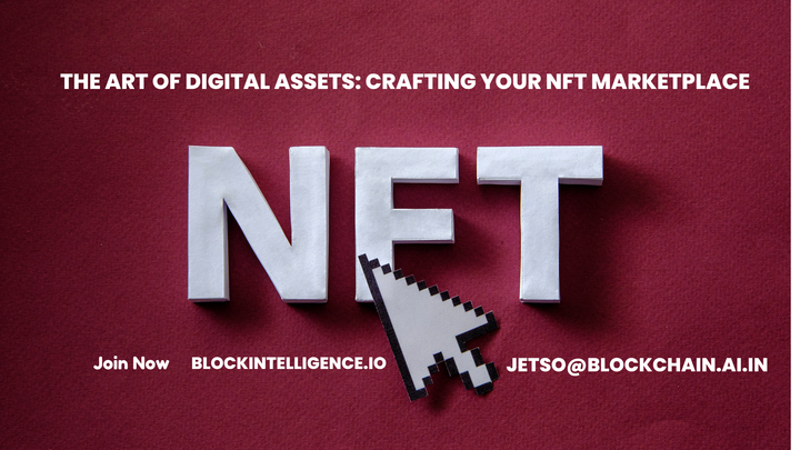 The Art of Digital Assets: Crafting Your NFT Marketplace