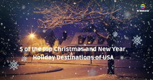 5 of the top Christmas and New Year Holiday Destinations of USA