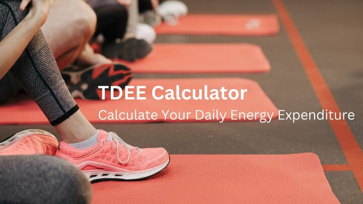 TDEE Calculator for Weight Loss: Calculate Your Daily Energy Expenditure