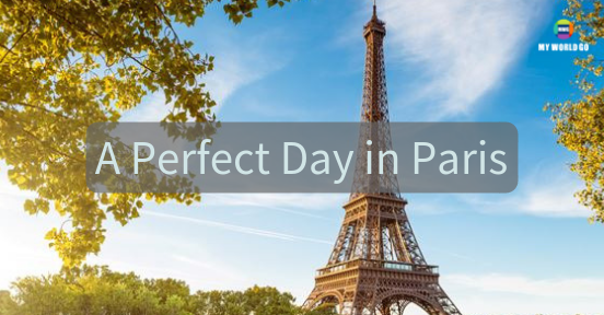 How to spend a perfect day in Paris?