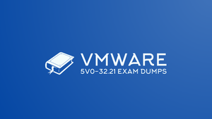 7 Incredible Vmware 5v0-32.21 Dumps Examples