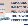 Exploring The Impact of a Single Pill - Unveiling the Power of P Force Fort Tablet