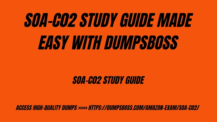 DumpsBoss  Making AWS Exams Easier with the SOA-C02 Study Guide