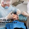 Qu\u2019est-ce qu\u2019un implant dentaire imm\u00e9diat et dans quels cas est-il possible ?
